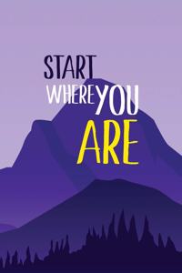 Start Where you Are