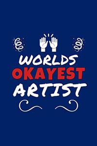 Worlds Okayest Artist