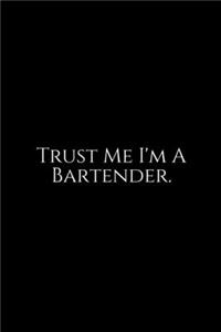 Trust Me I'm A Bartender