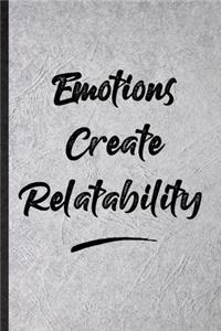 Emotions Create Relatability