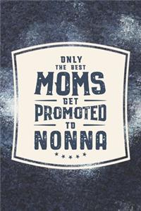 Only The Best Moms Get Promoted To Nonna