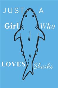 Just A Girl Who Loves Sharks