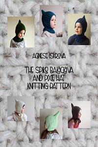 Spike Balaclava and Pixie Hat Knitting Pattern