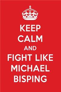 Keep Calm and Fight Like Michael Bisping