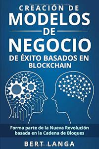 Creación de Modelos de Negocio de éxito basados en Blockchain