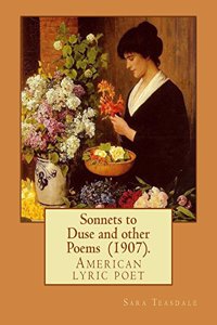 Sonnets to Duse and other Poems (1907). By