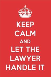 Keep Calm and Let the Lawyer Handle It