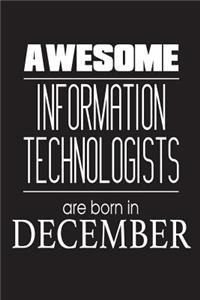 Awesome Information Technologists Are Born In December