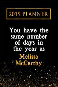 2019 Planner: You Have the Same Number of Days in the Year as Melissa McCarthy: Melissa McCarthy 2019 Planner