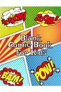 Blank Comic Book for Kids: Create Your Own Comics with This Comic Book Journal Notebook