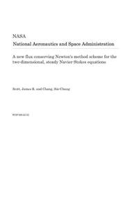 A New Flux Conserving Newton's Method Scheme for the Two-Dimensional, Steady Navier-Stokes Equations