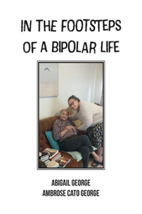 In The Footsteps Of A Bipolar Life