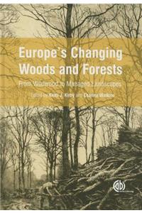 Europe's Changing Woods and Forests