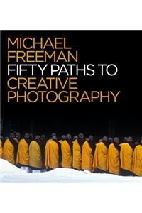 50 Paths to Creative Photography