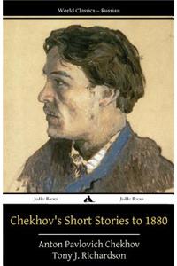 Chekhov's Short Stories to 1880