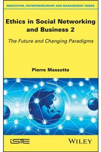 Ethics in Social Networking and Business 2