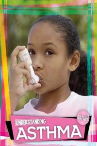 Understanding Asthma