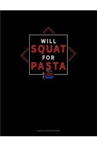 Will Squat for Pasta