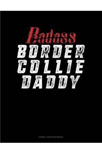 Badass Border Collie Daddy