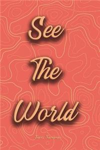 See the World