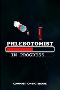 Phlebotomist in Progress