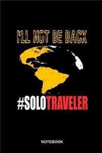 I´ll Not Be Back Solo Traveler Notebook