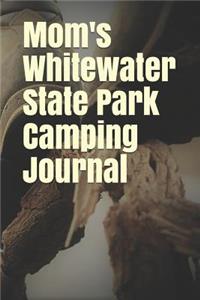 Mom's Whitewater State Park Camping Journal