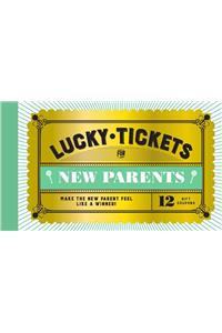 Lucky Tickets for New Parents