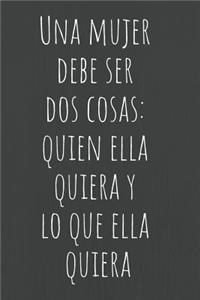 Una Mujer Debe Ser DOS Cosas
