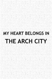 My Heart Belongs in the Arch City