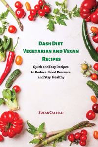 Dash Diet Vegetarian and Vegan Recipes