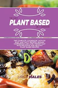 The Easy Plant Based Diet Cookbook