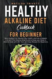 Healthy Alkaline Diet Cookbook for Beginners