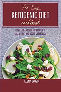 The Easy Ketogenic Diet Cookbook