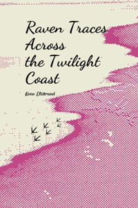 Raven Traces Across the Twilight Coast