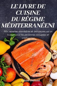 Le Livre de Cuisine Du Regime Mediterraneen