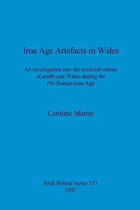 Iron Age Artefacts in Wales