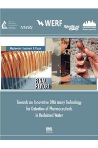 Towards an Innovative DNA Array Technology Detection of Pharmaceuticals in Reclaimed Water