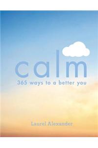 Calm: 365 Ways to a Better You