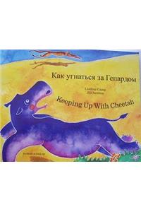 Keeping Up with Cheetah in Russian and English