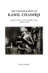 The Photography of Kamil Chadirji, 1920-1940
