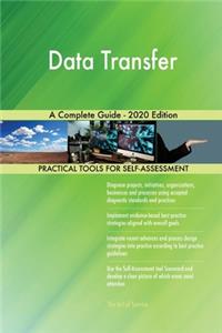 Data Transfer A Complete Guide - 2020 Edition