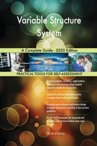 Variable Structure System A Complete Guide - 2020 Edition