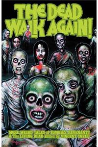 The Dead Walk Again