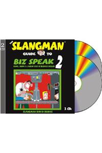 The Slangman Guide to Biz Speak 2: Slang Idioms & Jargon Used in Business English