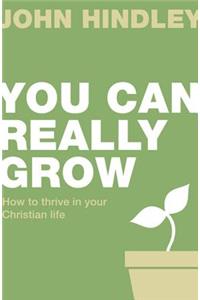 You Can Really Grow