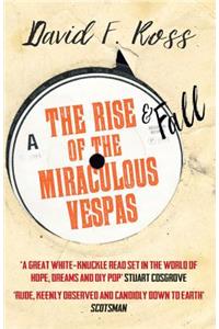 Rise and Fall of the Miraculous Vespas