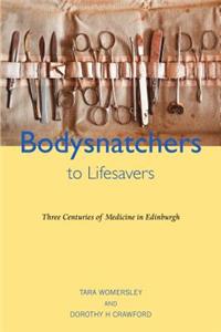 Bodysnatchers to Lifesavers