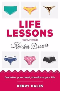 Life Lessons from your Knicker Drawer