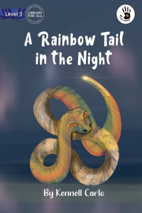 Rainbow Tail in the Night - Our Yarning